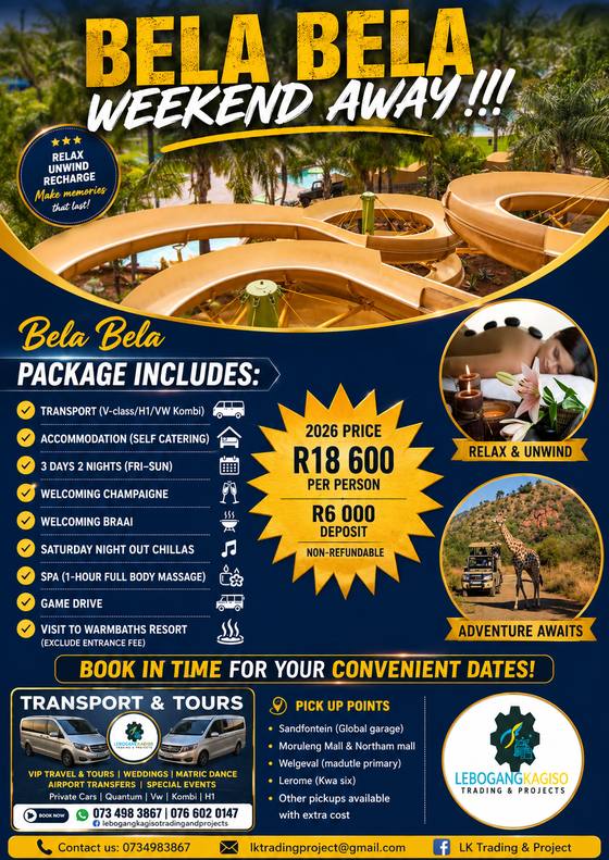 Bela Bela Weekend Away tour poster — LK Transportation and Tours. Package details, travelling dates and pricing are printed on the poster; call 073 498 3867 to confirm.