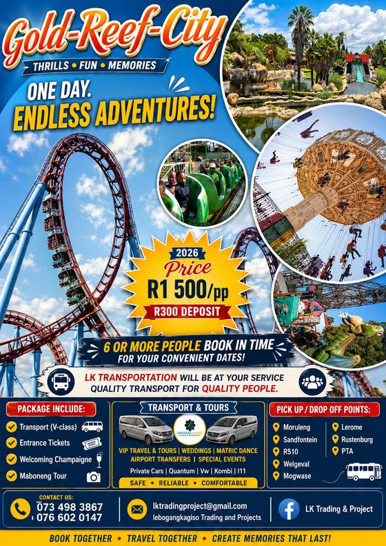 Gold Reef City — One Day tour poster — LK Transportation and Tours. Package details, travelling dates and pricing are printed on the poster; call 073 498 3867 to confirm.